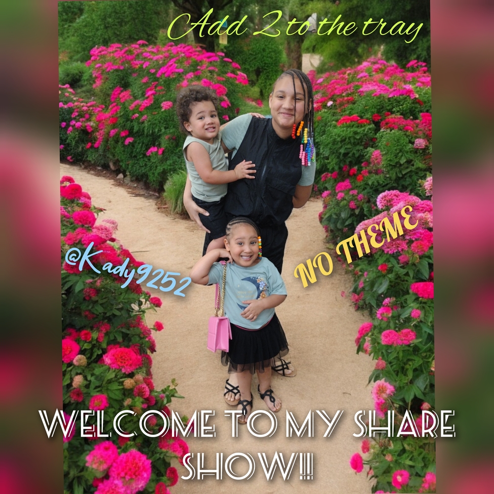 Kadys Share Show!!!